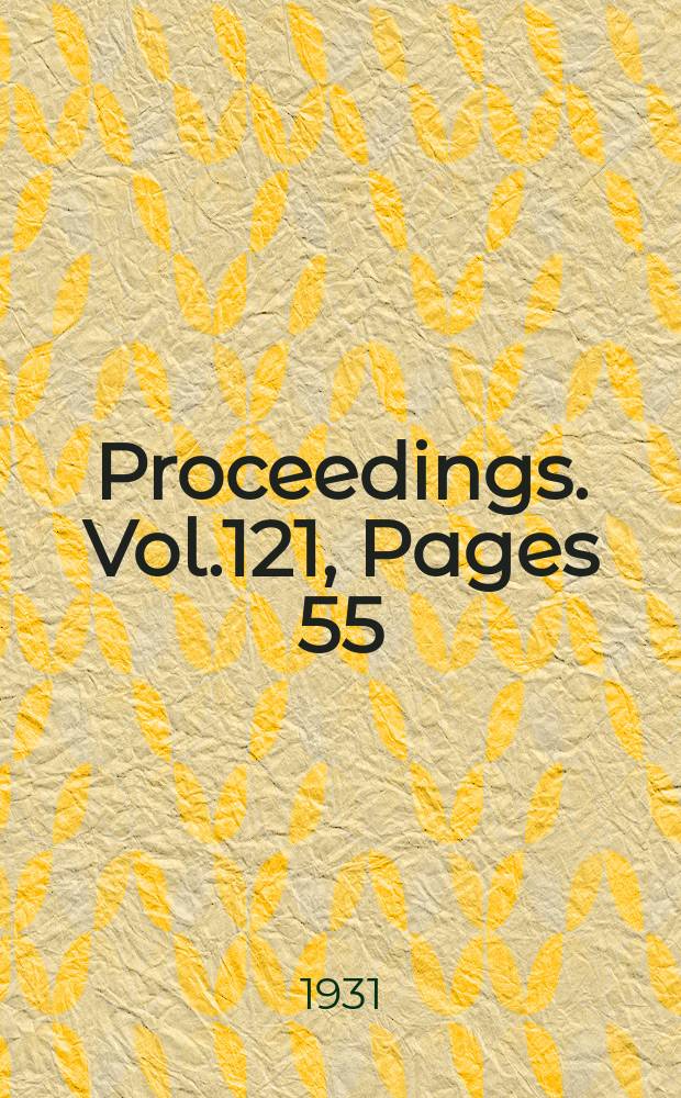 Proceedings. Vol.121, Pages 55