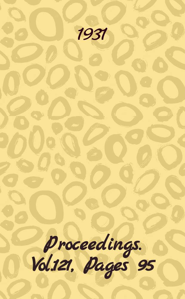 Proceedings. Vol.121, Pages 95