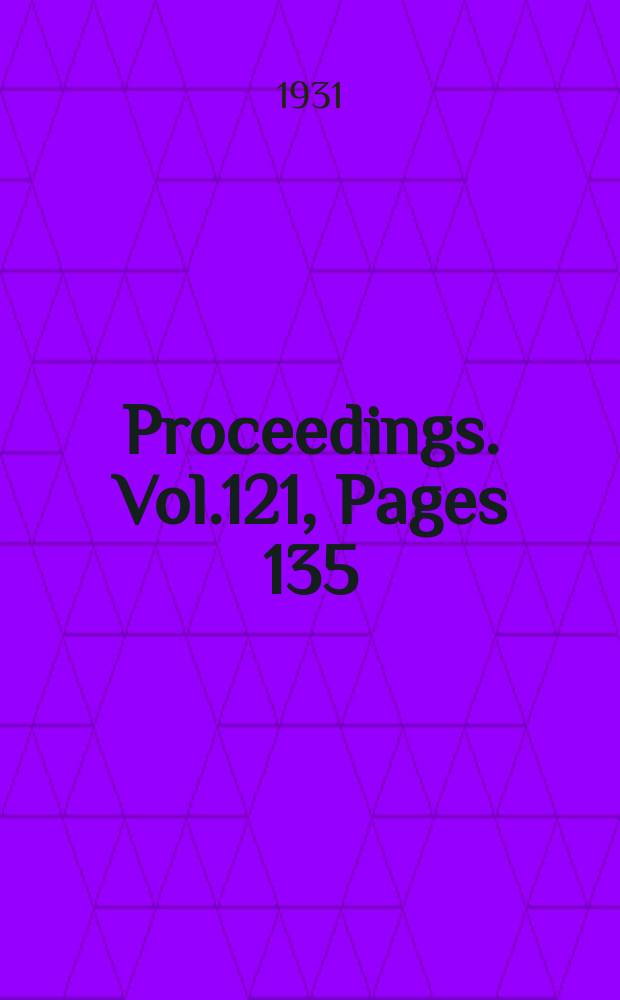 Proceedings. Vol.121, Pages 135