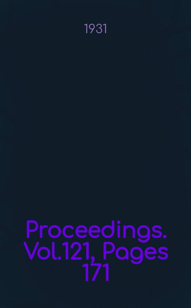 Proceedings. Vol.121, Pages 171