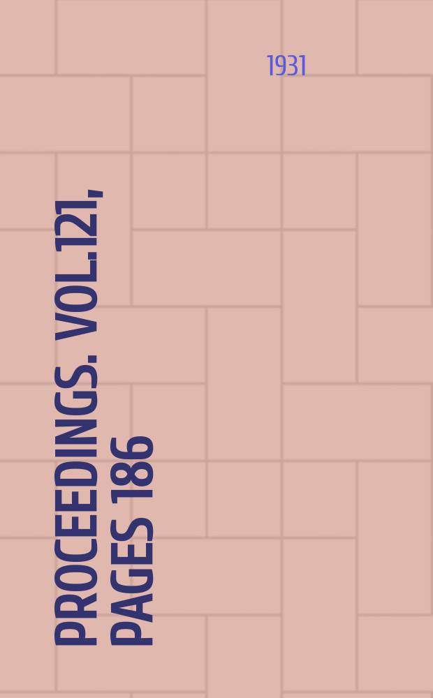 Proceedings. Vol.121, Pages 186