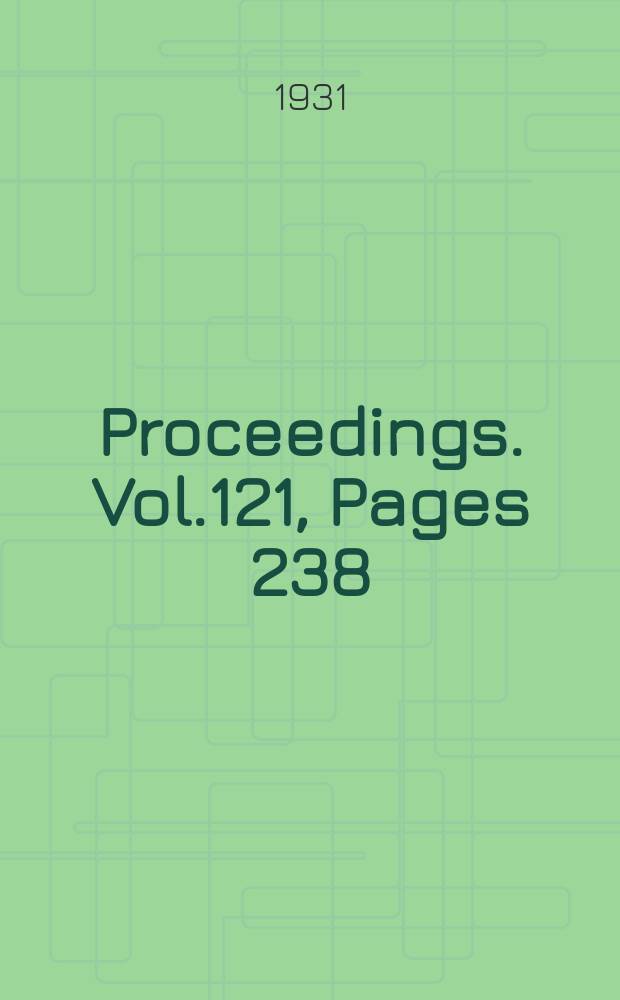 Proceedings. Vol.121, Pages 238