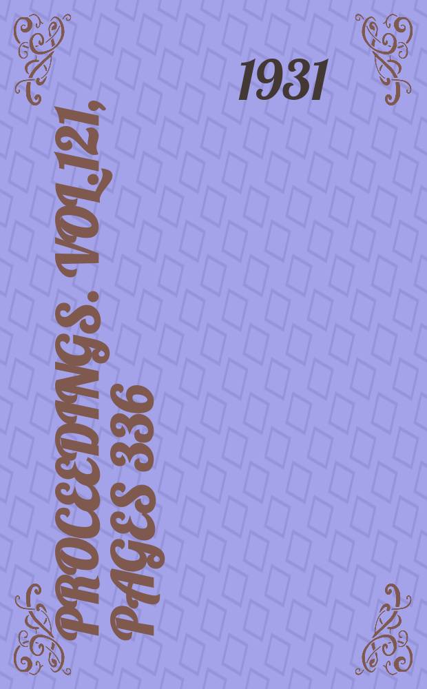 Proceedings. Vol.121, Pages 336