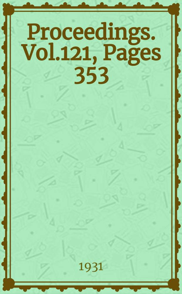 Proceedings. Vol.121, Pages 353