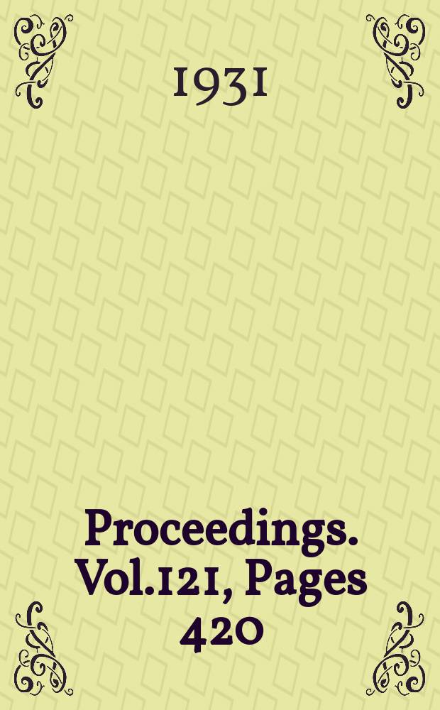 Proceedings. Vol.121, Pages 420