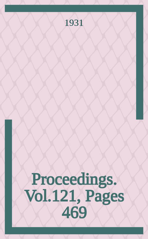 Proceedings. Vol.121, Pages 469