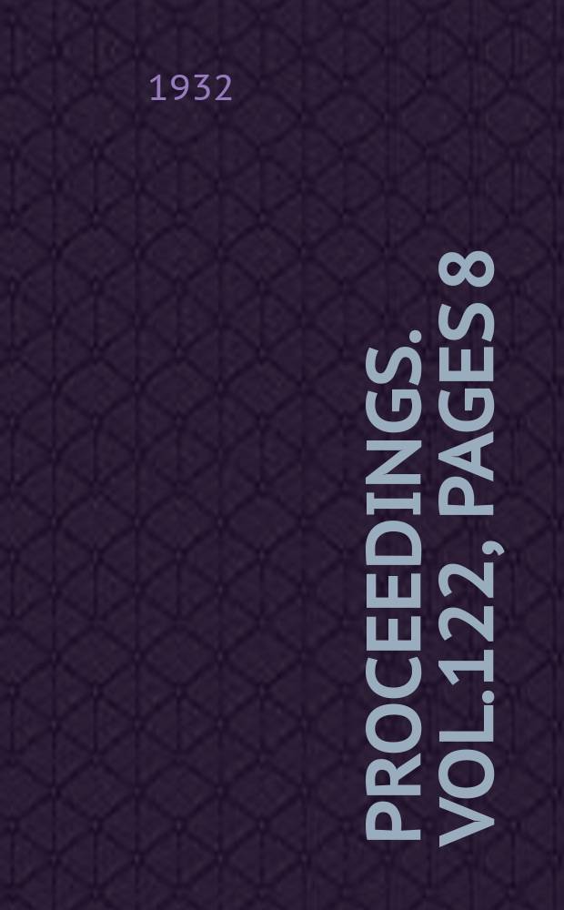 Proceedings. Vol.122, Pages 8