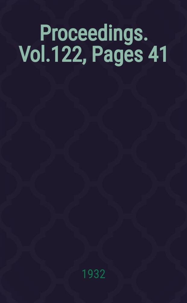 Proceedings. Vol.122, Pages 41