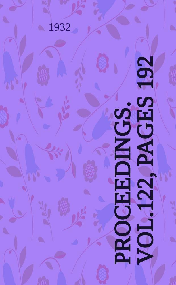 Proceedings. Vol.122, Pages 192