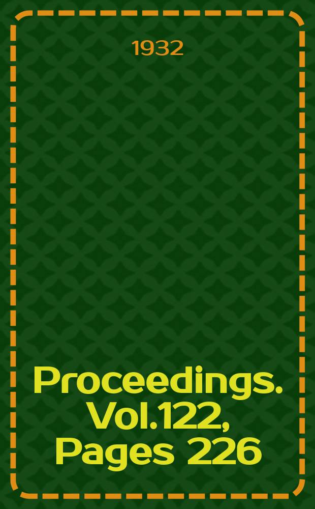 Proceedings. Vol.122, Pages 226
