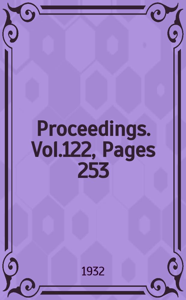 Proceedings. Vol.122, Pages 253