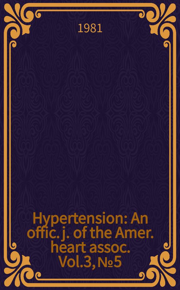 Hypertension : An offic. j. of the Amer. heart assoc. Vol.3, №5