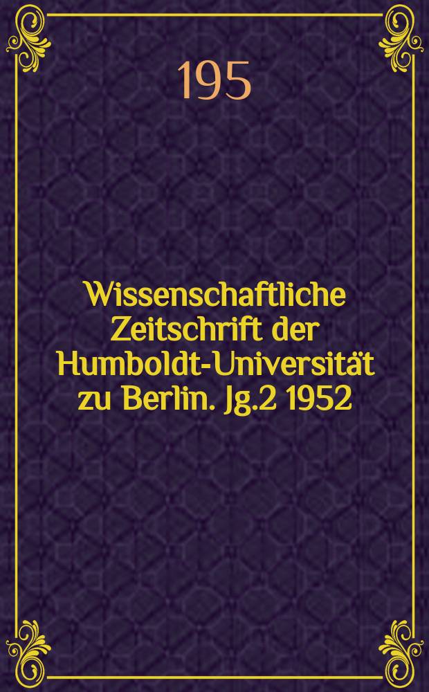 Wissenschaftliche Zeitschrift der Humboldt-Universität zu Berlin. Jg.2 1952/1953, Указатель