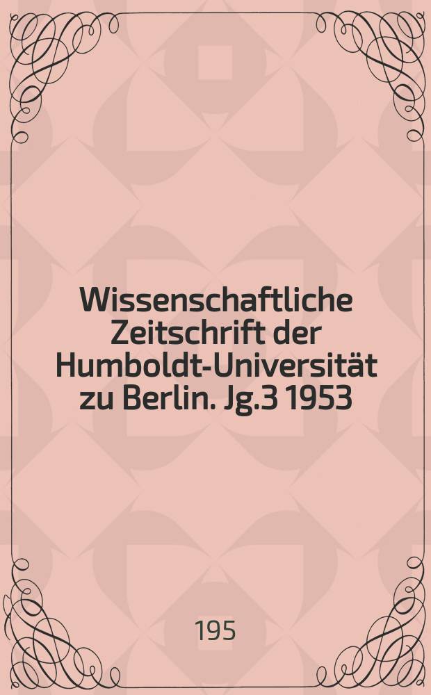 Wissenschaftliche Zeitschrift der Humboldt-Universität zu Berlin. Jg.3 1953/1954, Указатель