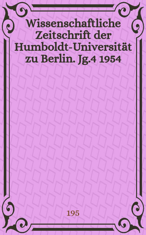 Wissenschaftliche Zeitschrift der Humboldt-Universität zu Berlin. Jg.4 1954/1955, Указатель