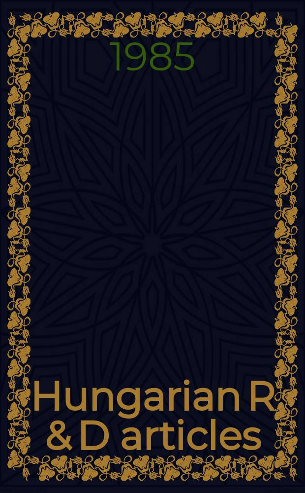 Hungarian R & D articles : Science a. technology. Vol.1, №1