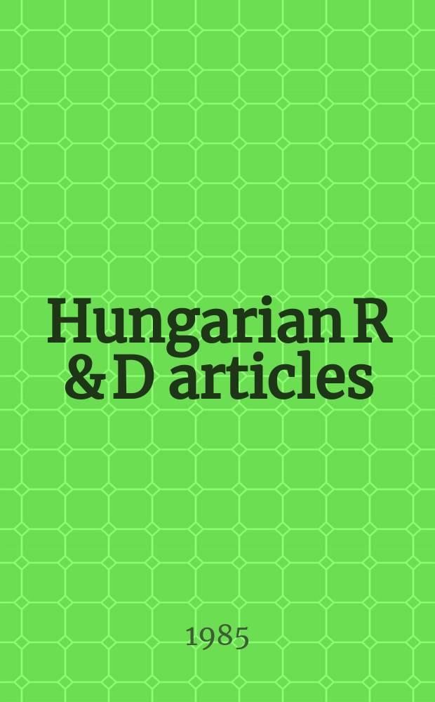 Hungarian R & D articles : Science a. technology. Vol.1, №4
