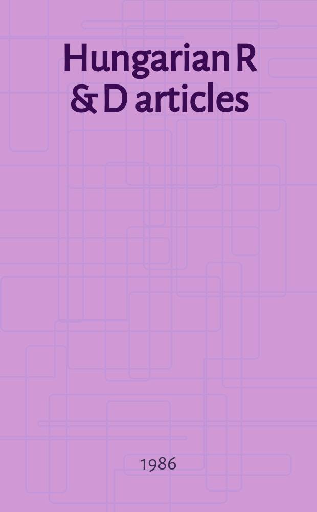 Hungarian R & D articles : Science a. technology. Vol.2, №2