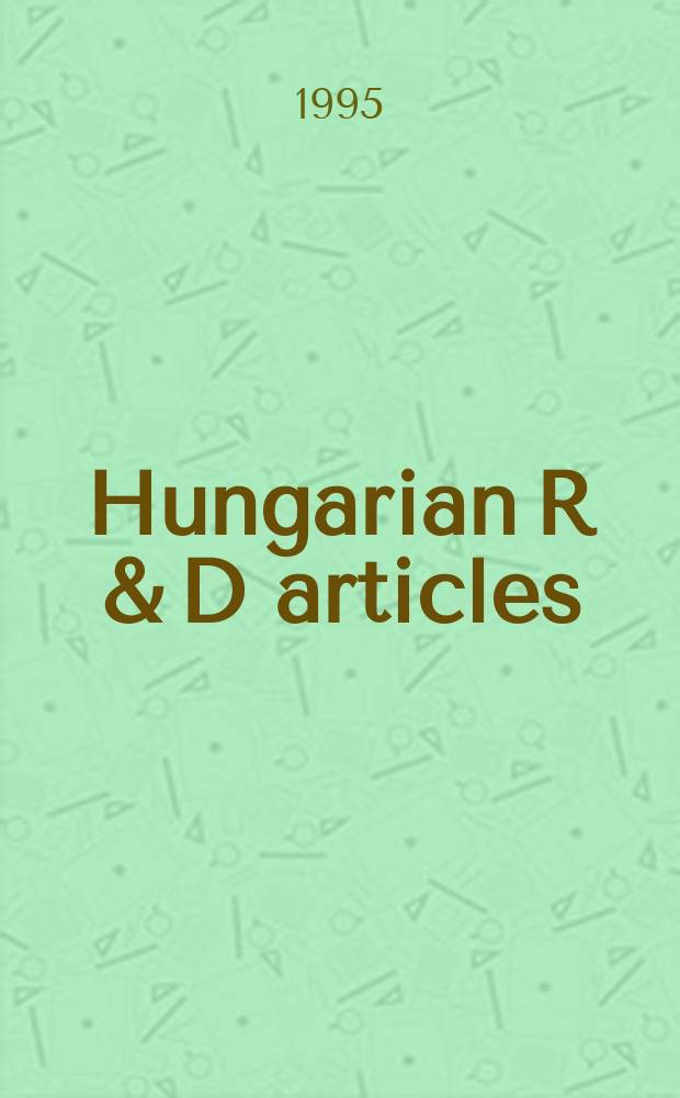 Hungarian R & D articles : Science a. technology. Vol.11, №4