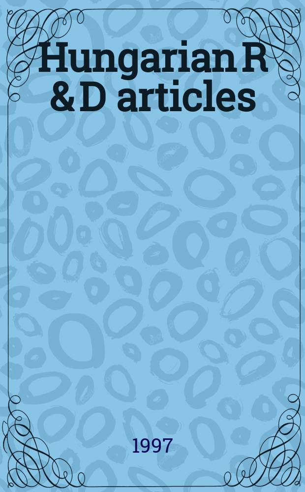Hungarian R & D articles : Science a. technology. Vol.13, №1