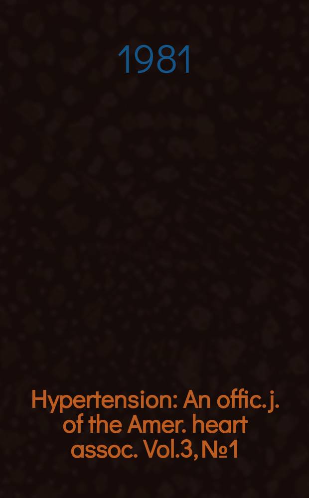 Hypertension : An offic. j. of the Amer. heart assoc. Vol.3, №1