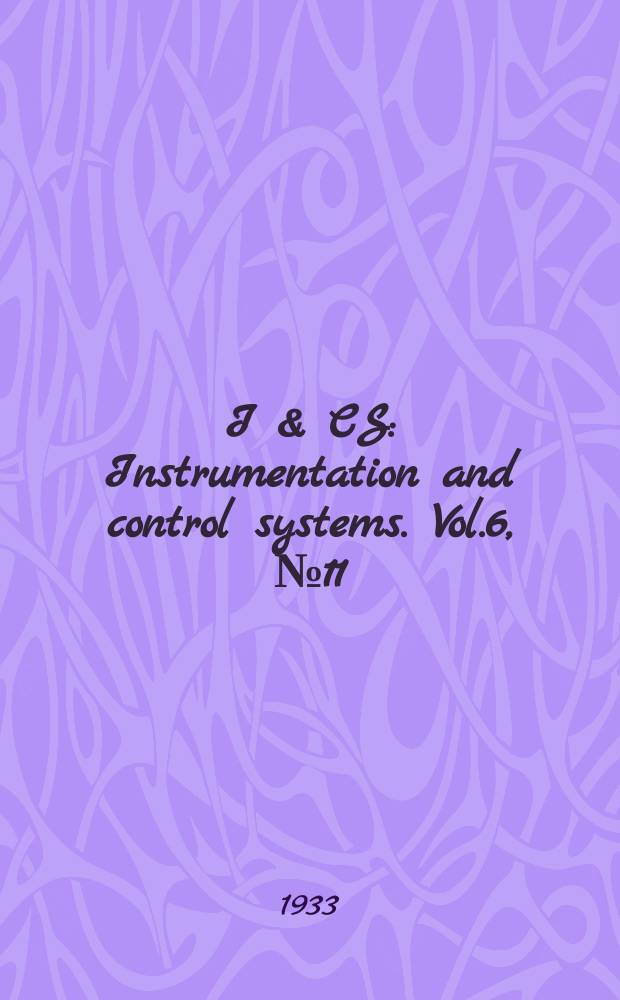 I & CS : Instrumentation and control systems. Vol.6, №11