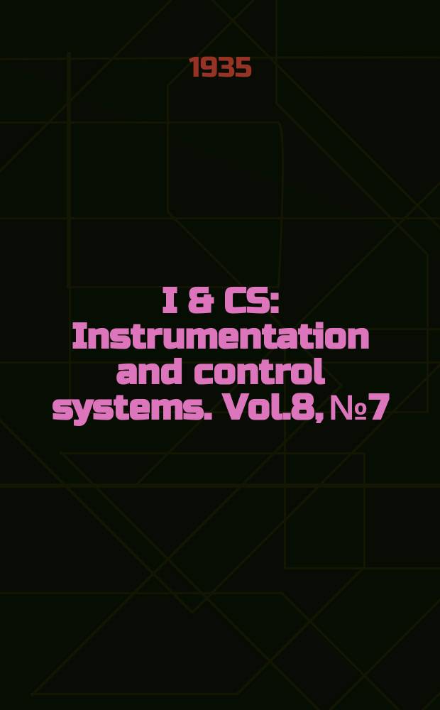 I & CS : Instrumentation and control systems. Vol.8, №7