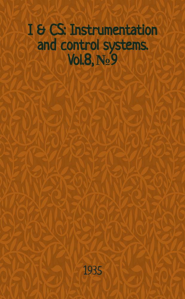 I & CS : Instrumentation and control systems. Vol.8, №9