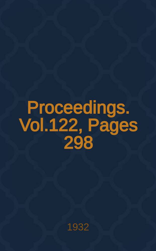 Proceedings. Vol.122, Pages 298