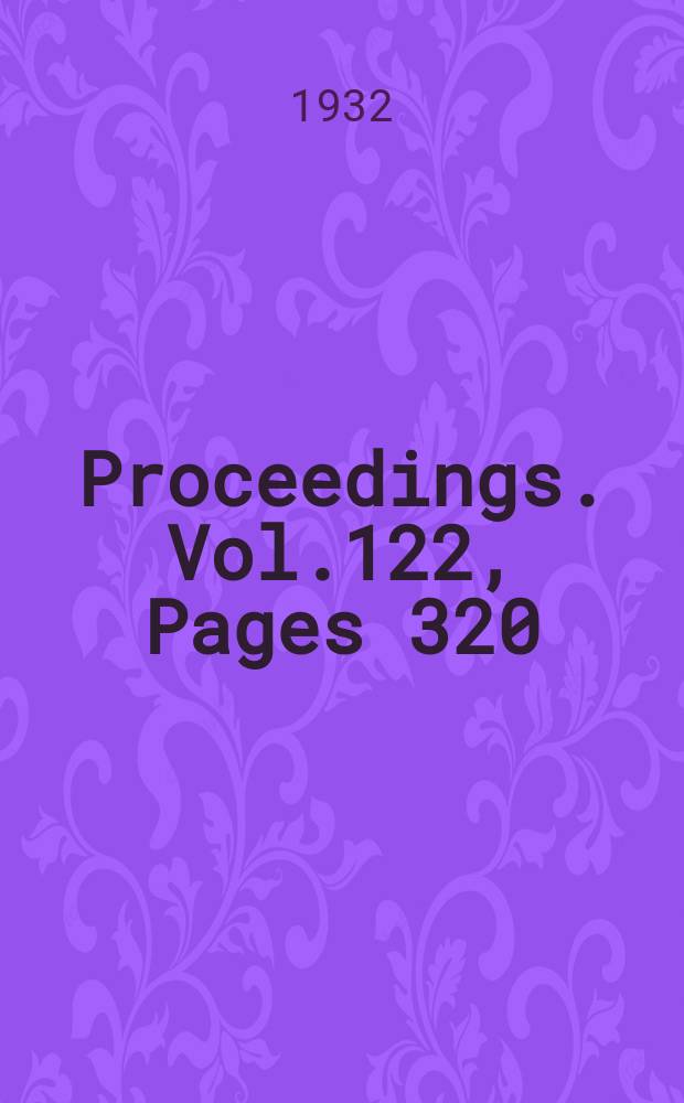 Proceedings. Vol.122, Pages 320