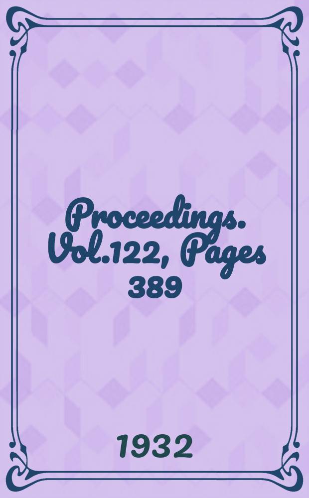 Proceedings. Vol.122, Pages 389