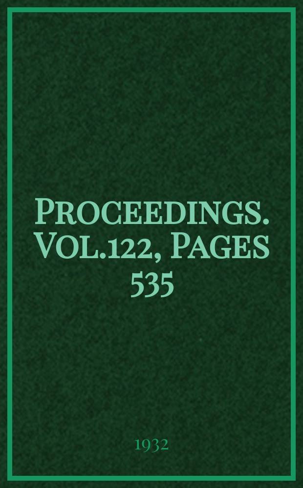 Proceedings. Vol.122, Pages 535