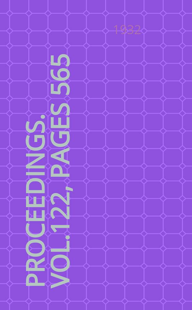 Proceedings. Vol.122, Pages 565