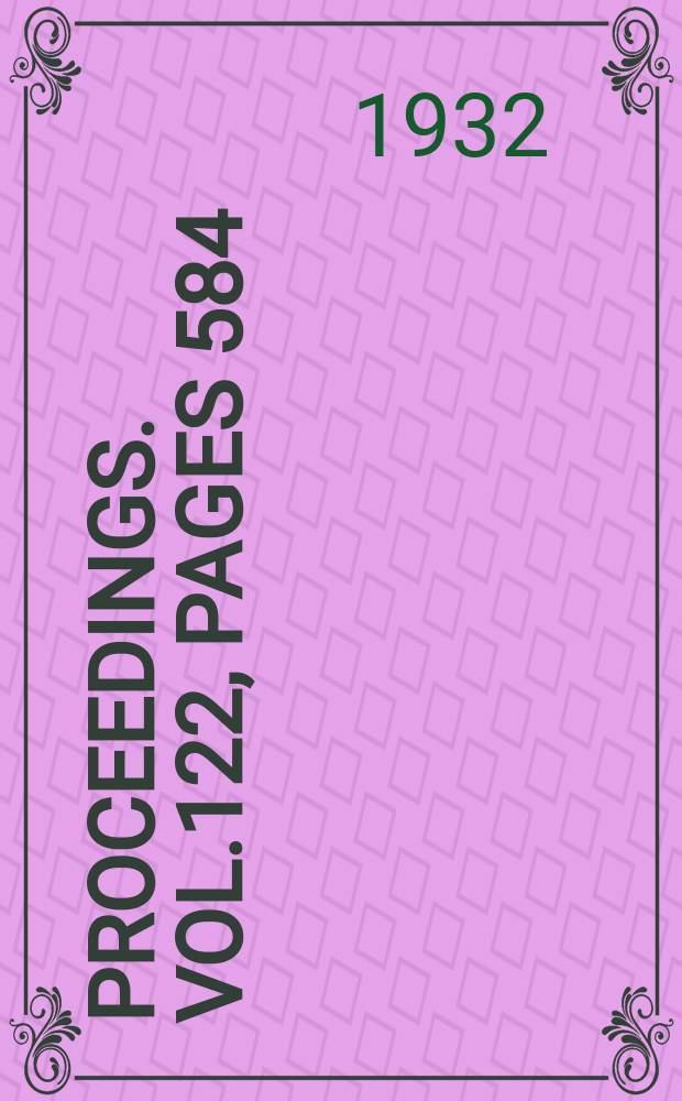 Proceedings. Vol.122, Pages 584