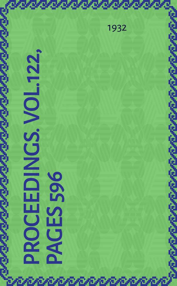 Proceedings. Vol.122, Pages 596