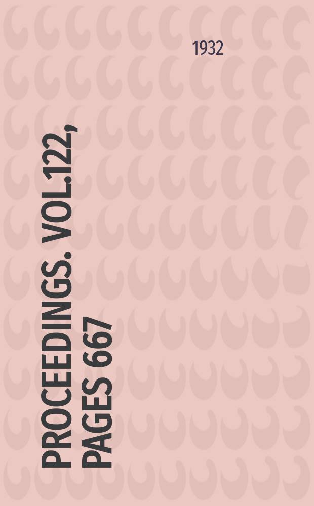 Proceedings. Vol.122, Pages 667