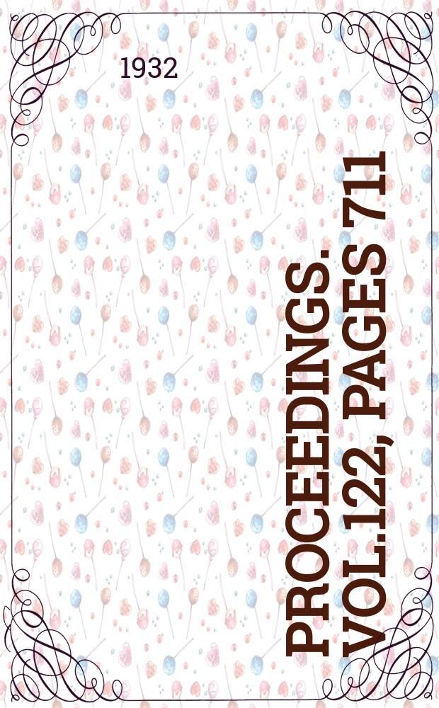 Proceedings. Vol.122, Pages 711