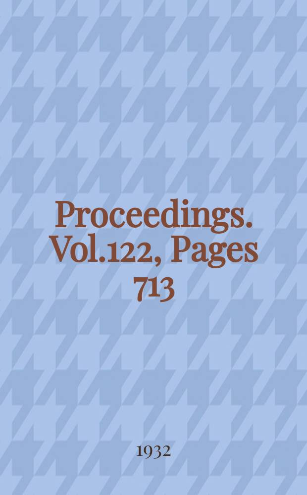 Proceedings. Vol.122, Pages 713
