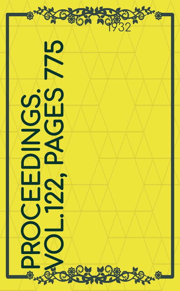 Proceedings. Vol.122, Pages 775