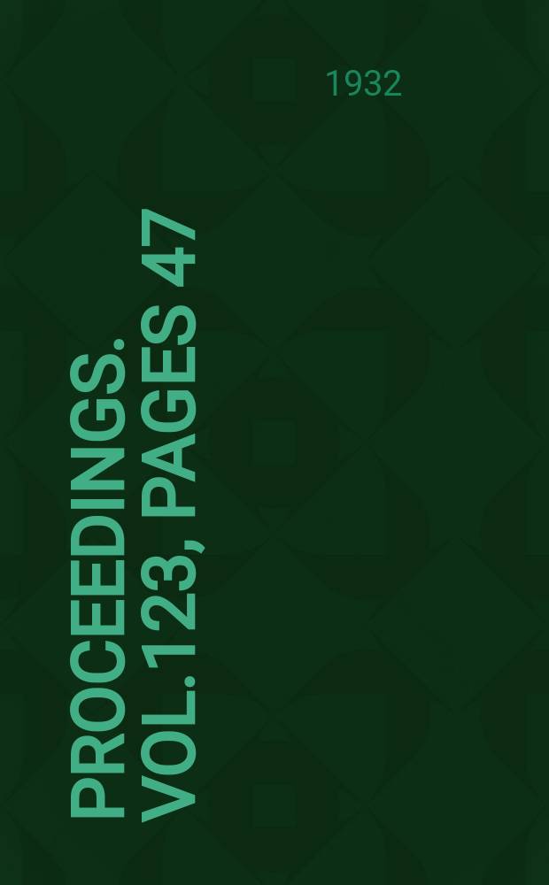Proceedings. Vol.123, Pages 47