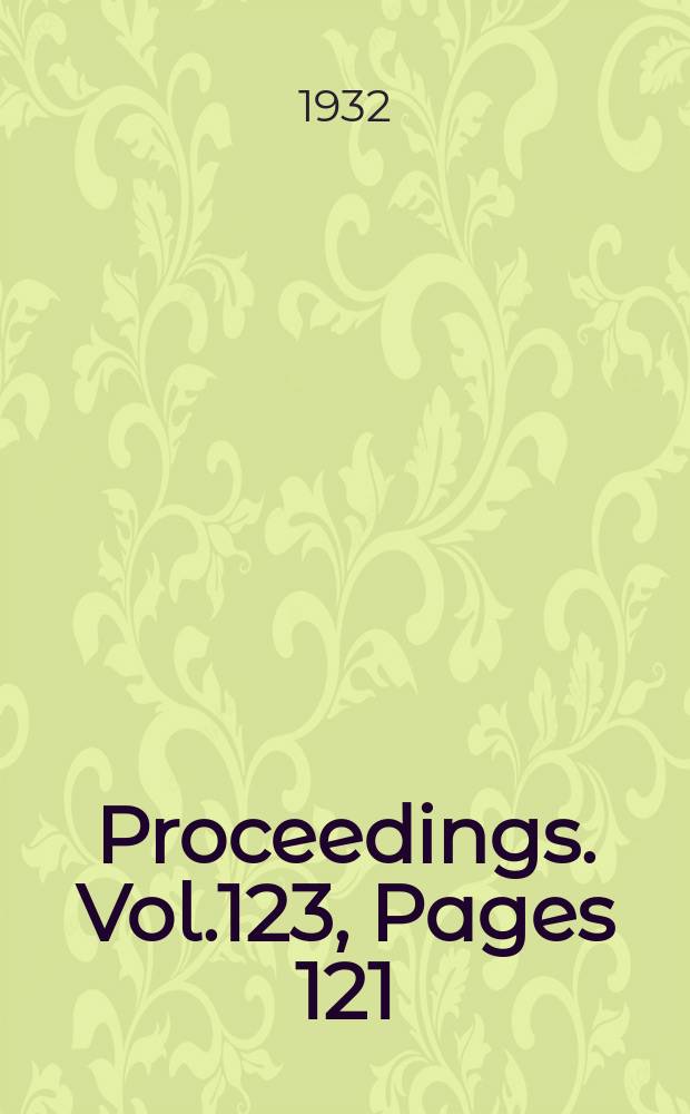 Proceedings. Vol.123, Pages 121