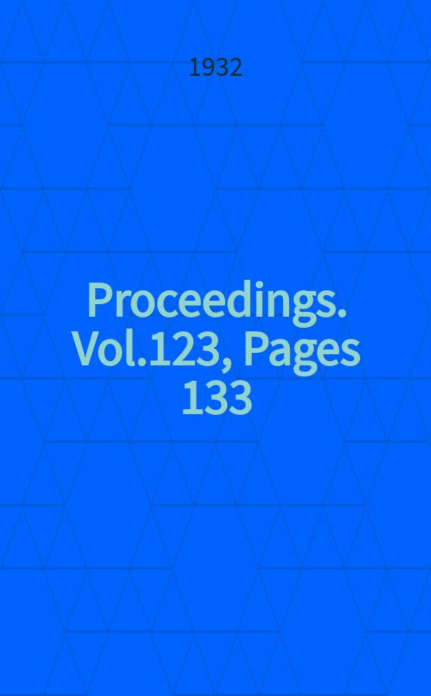 Proceedings. Vol.123, Pages 133