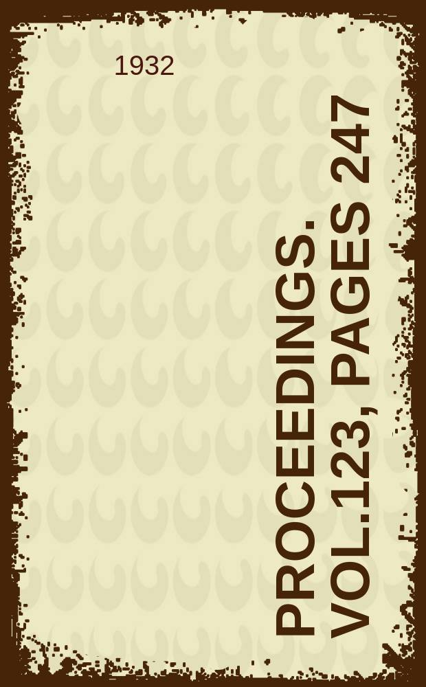 Proceedings. Vol.123, Pages 247