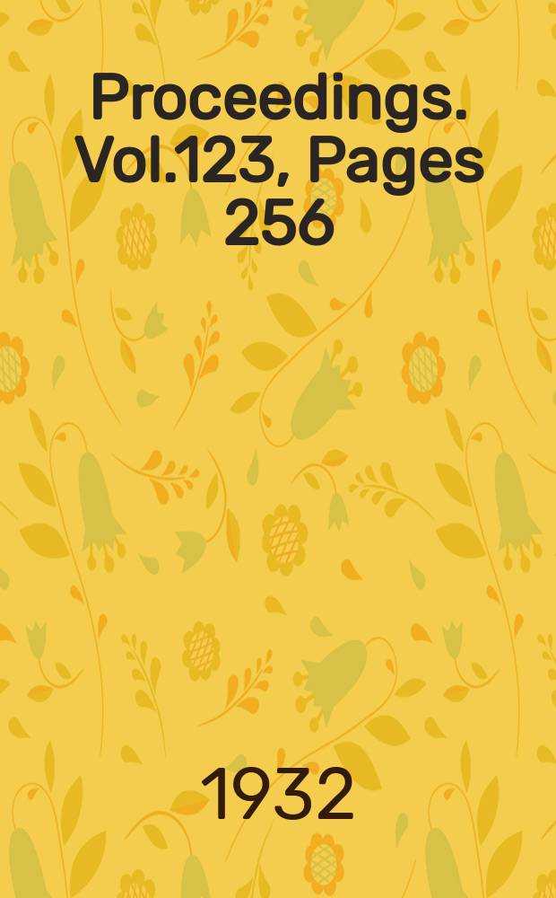 Proceedings. Vol.123, Pages 256