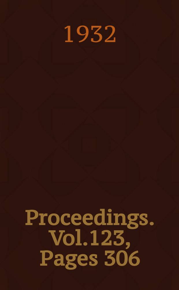 Proceedings. Vol.123, Pages 306