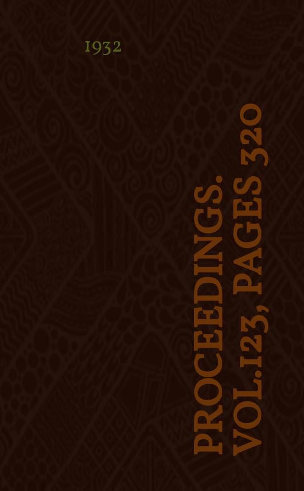 Proceedings. Vol.123, Pages 320