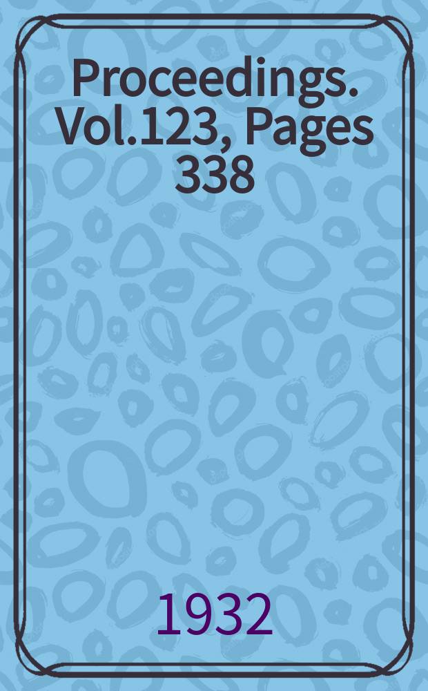 Proceedings. Vol.123, Pages 338