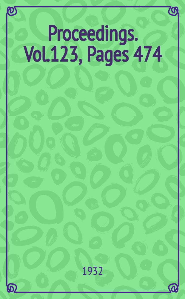 Proceedings. Vol.123, Pages 474