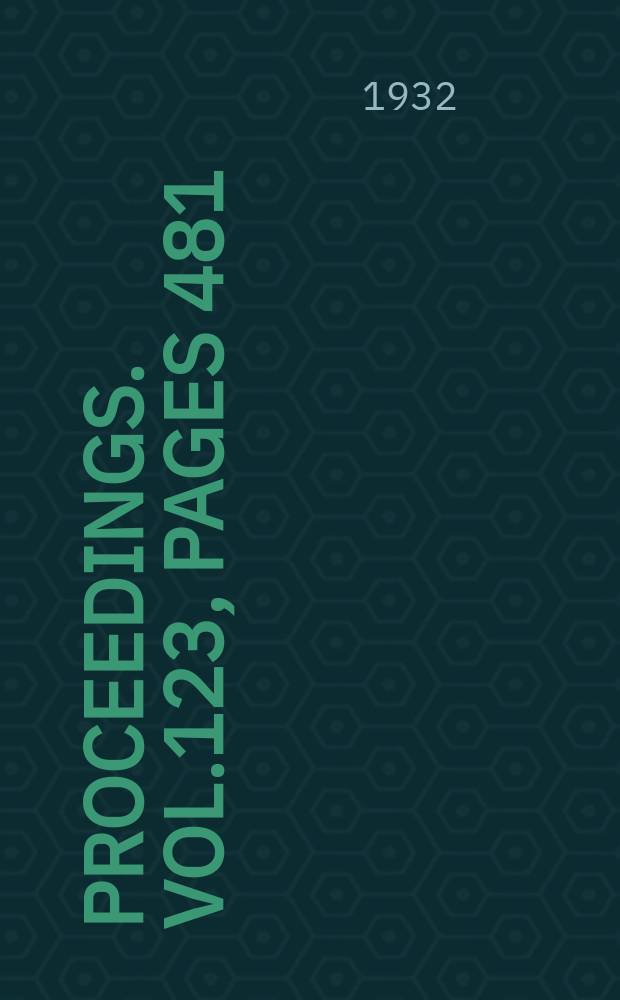Proceedings. Vol.123, Pages 481