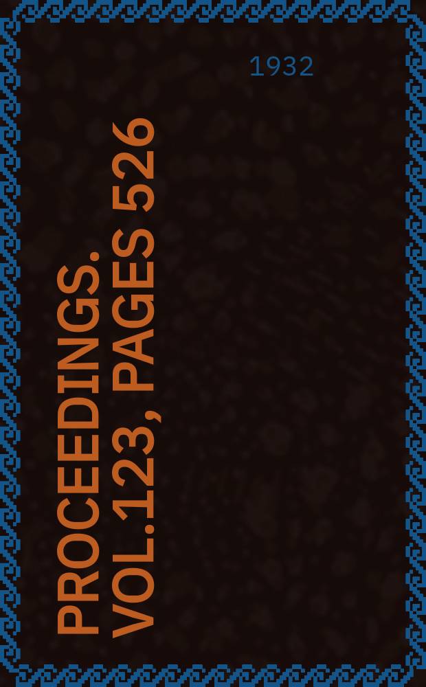 Proceedings. Vol.123, Pages 526